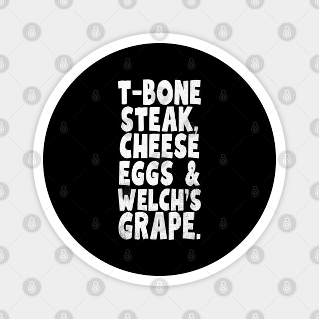 T-Bone-Steak-Cheese-Eggs-Welchs-Grape Magnet by Little Quotes